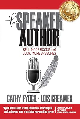 The Speaker Author: Sell More Books and Book More Speeches