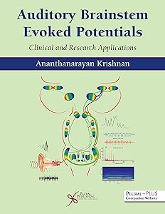 Auditory Brainstem Evoked Responses: Clinical and Research Applications by Ananthanarayan Krishnan