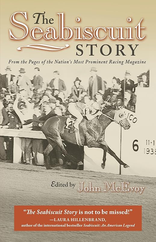 The Seabiscuit Story: From the Pages of the Nation's Most Prominent Racing Magazine by John McEvoy
