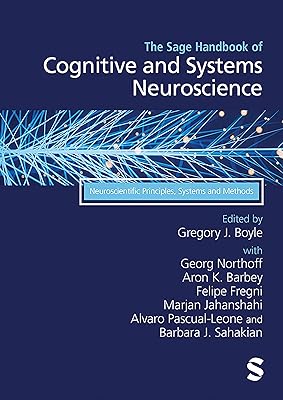 The Sage Handbook of Cognitive and Systems Neuroscience: Neuroscientific Principles, Systems and Methods