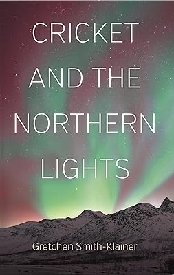 Cricket and the Northern Lights