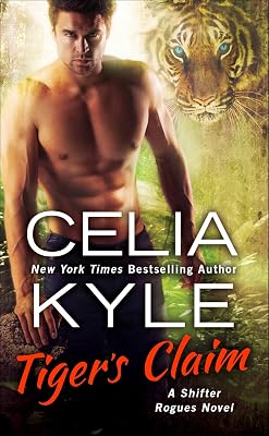 Tiger's Claim: A Paranormal Shifter Romance (Shifter Rogues Book 2)