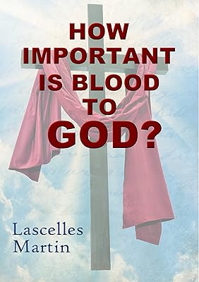 How Important Is Blood To God?