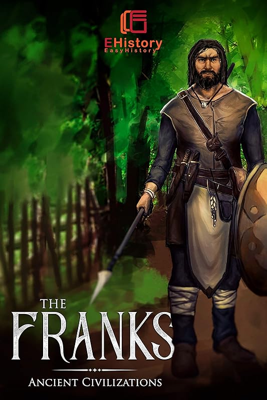 Ancient Civilizations: The Franks by Easy History