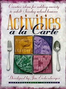 Activities a la Carte: Creative Ideas for Adding Variety to Adult Sunday School Lessons by Jim Eichenberger