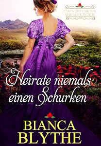 Heirate niemals einen Schurken (Partnersuche für Mauerblümchen 2) (German Edition)