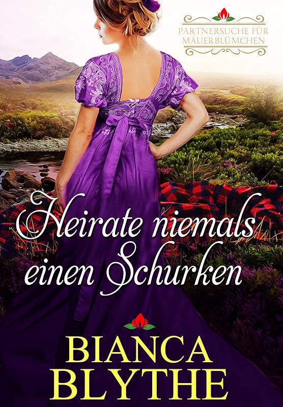 Heirate niemals einen Schurken (Partnersuche für Mauerblümchen 2) (German Edition) by Bianca Blythe