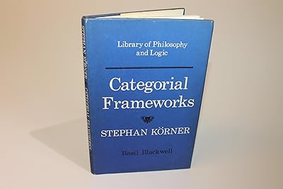 Categorical Frameworks (Library of philosophy and logic)