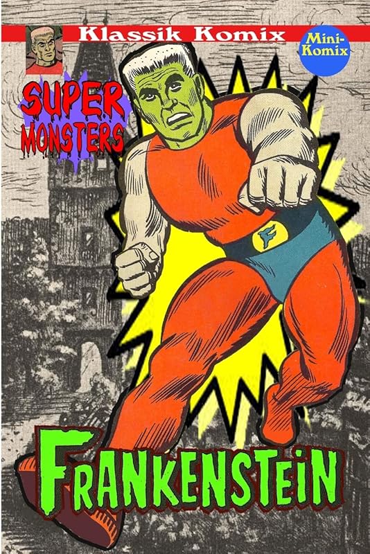 Klassik Komix: Super Monsters, Frankenstein by Mini Komix