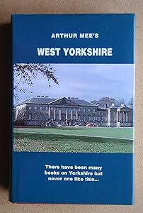 The King's England: the West Riding of Yorkshire (The King's England) by Arthur Mee