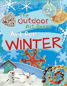 Art for Winter (Outdoor Art Room)