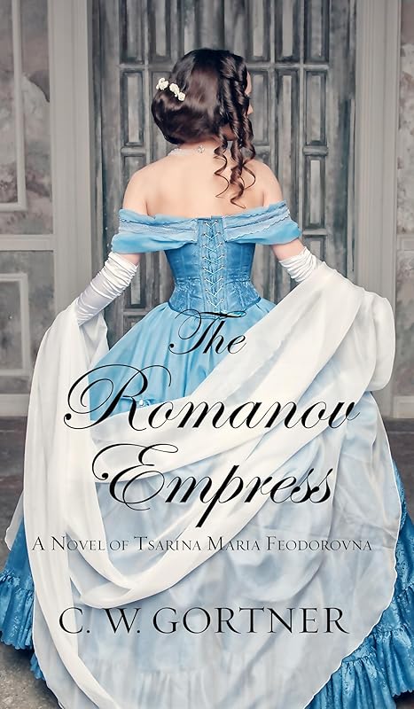 The Romanov Empress: A Novel of Tsarina Maria Feodorovna (Thorndike Press Large Print Historical Fiction) by C. W. Gortner