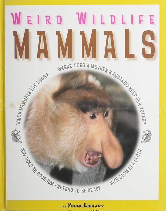 Mammals (Weird Wildlife) by Jen Green