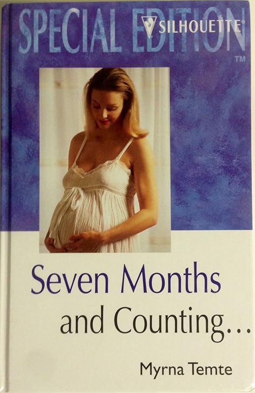 Silhouette Romance - Large Print - Seven Months and Counting... by Myrna Temte