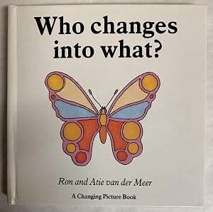 Who Changes Into What (Changing Picture Book Series)