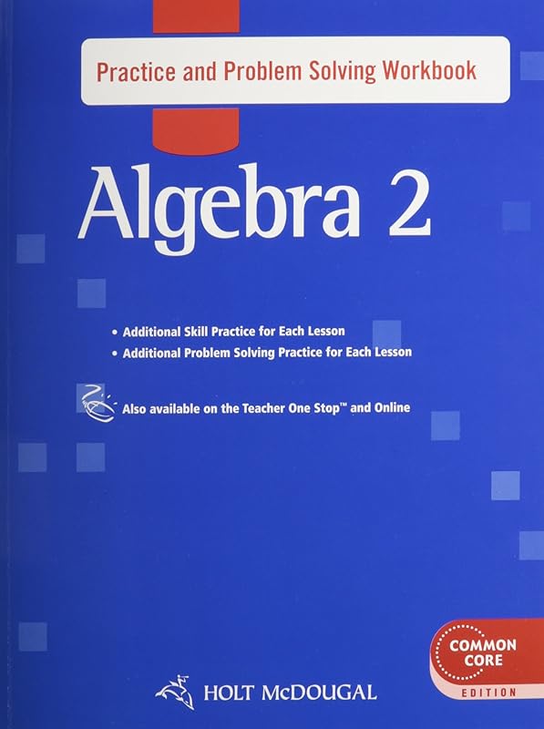 Holt McDougal Algebra 2: Practice and Problem Solving Workbook by Holt McDougal