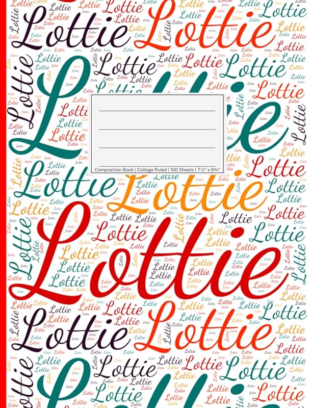 Lottie: College Ruled Composition Book, 200 pages, size 7.44" x 9.69", white paper with light grey lines, Personalized soft white cover filled with ... sizes, colors, directions and a red spline. by NWF Publishing