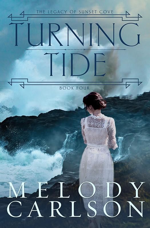 Turning Tide (The Legacy of Sunset Cove Book 4) by Melody Carlson