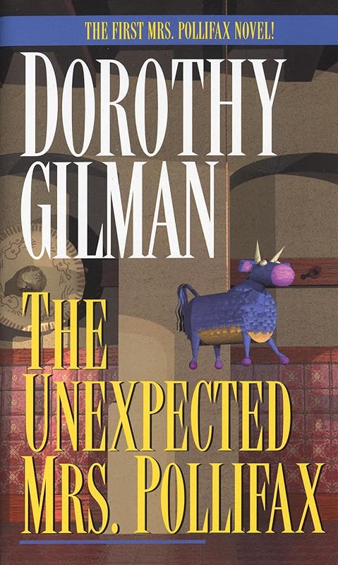 The Unexpected Mrs. Pollifax (Mrs. Pollifax Series Book 1) by Dorothy Gilman