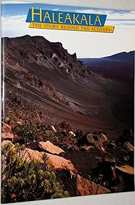 Haleakala: The Story Behind the Scenery by Jim MacK