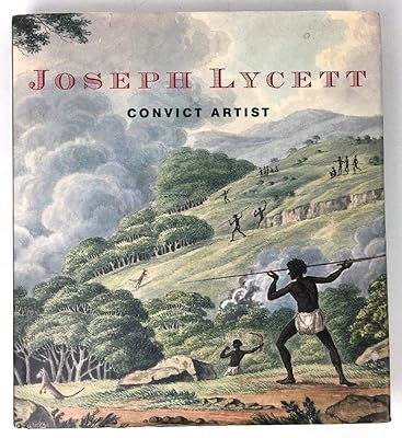 Joseph Lycett: Convict Artist