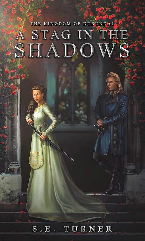 A Stag in the Shadows (Kingdom of Durundal - Age of Heroes. Book 4) by S E Turner