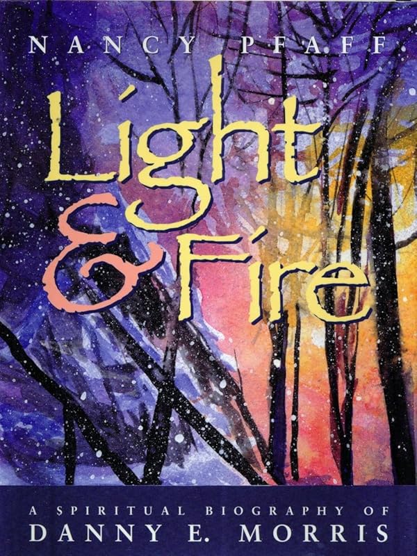 Light & Fire by Nancy Pfaff