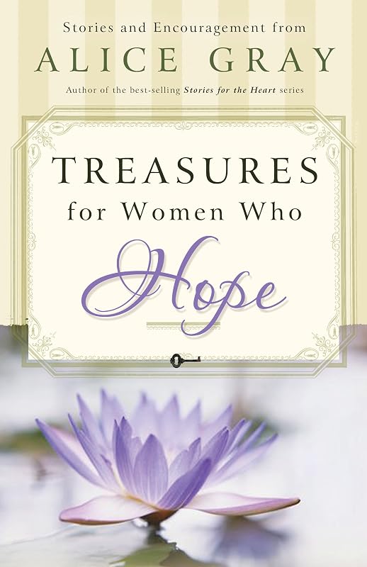 Treasures for Women Who Hope (Gray, Alice) by Alice Gray