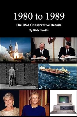 1980 to 1989 The USA Conservative Decade (History Book 18)