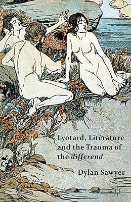 Lyotard, Literature and the Trauma of the differend