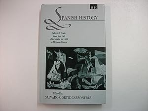 Spanish History: Selected Texts from the Fall of Granada in 1492 to Modern Times