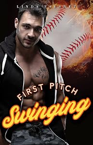 First Pitch Swinging: A Fake Relationship Steamy Sports Romance (The Boys of Baltimore Book 1) by Linda Fausnet
