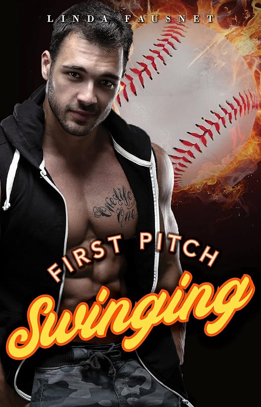 First Pitch Swinging: A Fake Relationship Steamy Sports Romance (The Boys of Baltimore Book 1) by Linda Fausnet