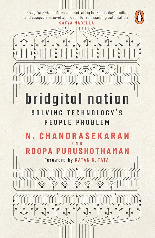 Bridgital Nation: Solving Technology's People Problem by N Chandrasekaran