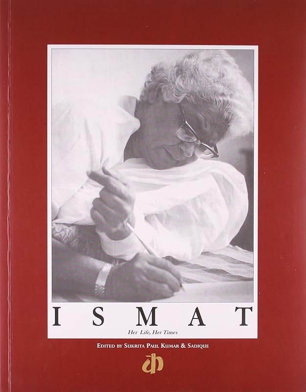 Ismat: Her Life Her Times by Sukrita Paul Kumar