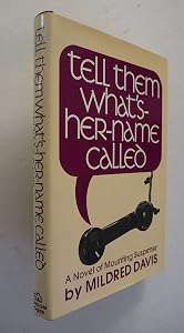 Tell them what's-her-name called by Mildred B Davis