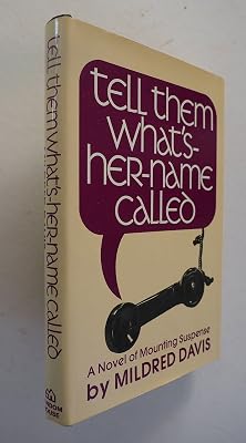Tell them what's-her-name called