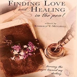 Finding Love and Healing in the Pen: Turning the Pages Toward My Destiny