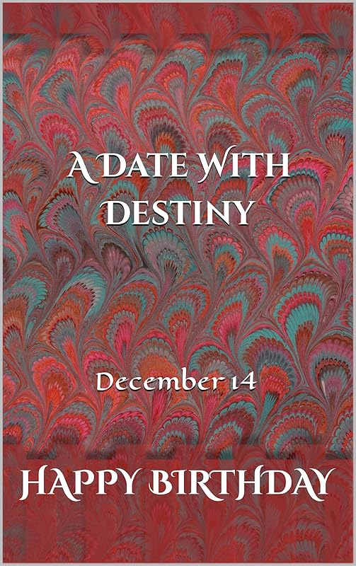 A Date With Destiny: December 14 by Lori Ridenour