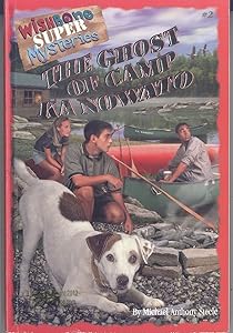 The Ghost of Camp Ka Nowato (Wishbone Super Mysteries)