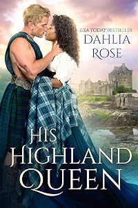 His Highland Queen by Dahlia  Rose