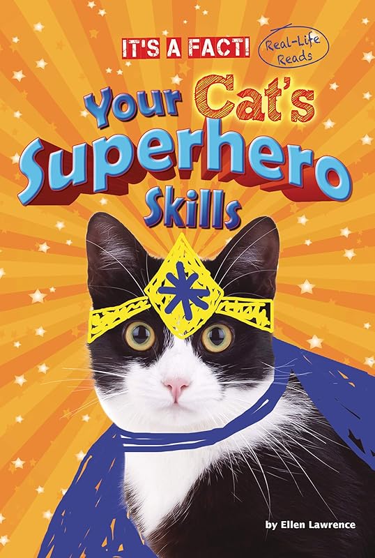 Your Cat's Superhero Skills (It's a Fact: Real Life Reads) by Ruth Owen