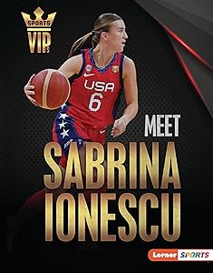 Meet Sabrina Ionescu: New York Liberty Superstar (Sports VIPs (Lerner ™ Sports))