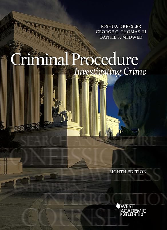 Criminal Procedure: Investigating Crime (American Casebook Series) by Joshua Dressler