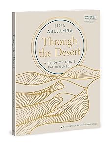 Through the Desert: A Study on God’s Faithfulness (Mapping the Footsteps of God Series) by Lina AbuJamra