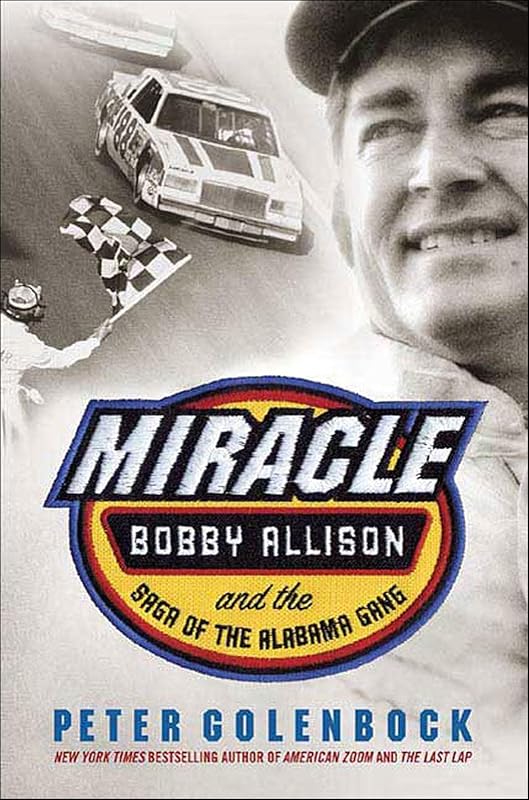 Miracle: Bobby Allison and the Saga of the Alabama Gang by Peter Golenbock
