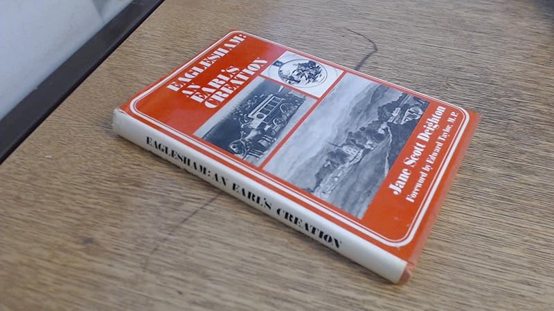 Eaglesham, an earl's creation by Jane Scott Deighton