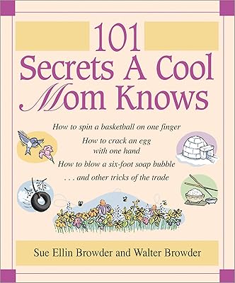 101 Secrets a Cool Mom Knows