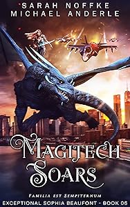 Magitech Soars (The Exceptional Sophia Beaufont Book 6)
