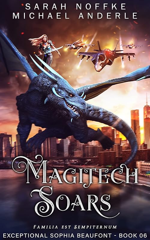 Magitech Soars (The Exceptional Sophia Beaufont Book 6) by Sarah Noffke